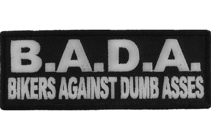 BADA Bikers Against Dumbasses Patch