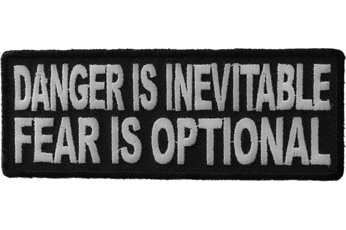 Danger Is Inevitable Fear Is Optional Patch