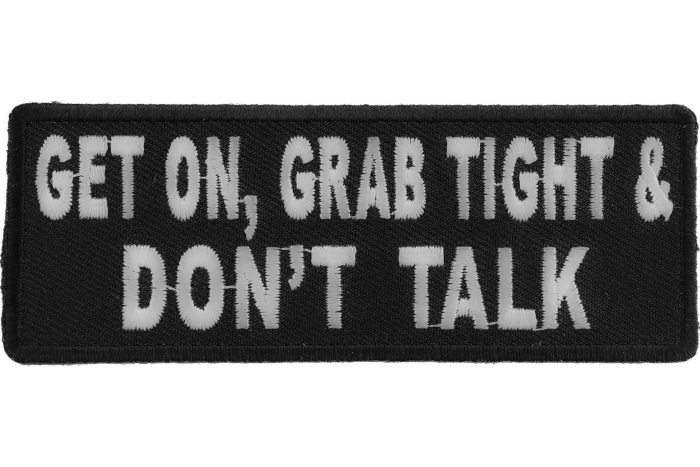 Get On Grab Tight and Don't Talk Patch