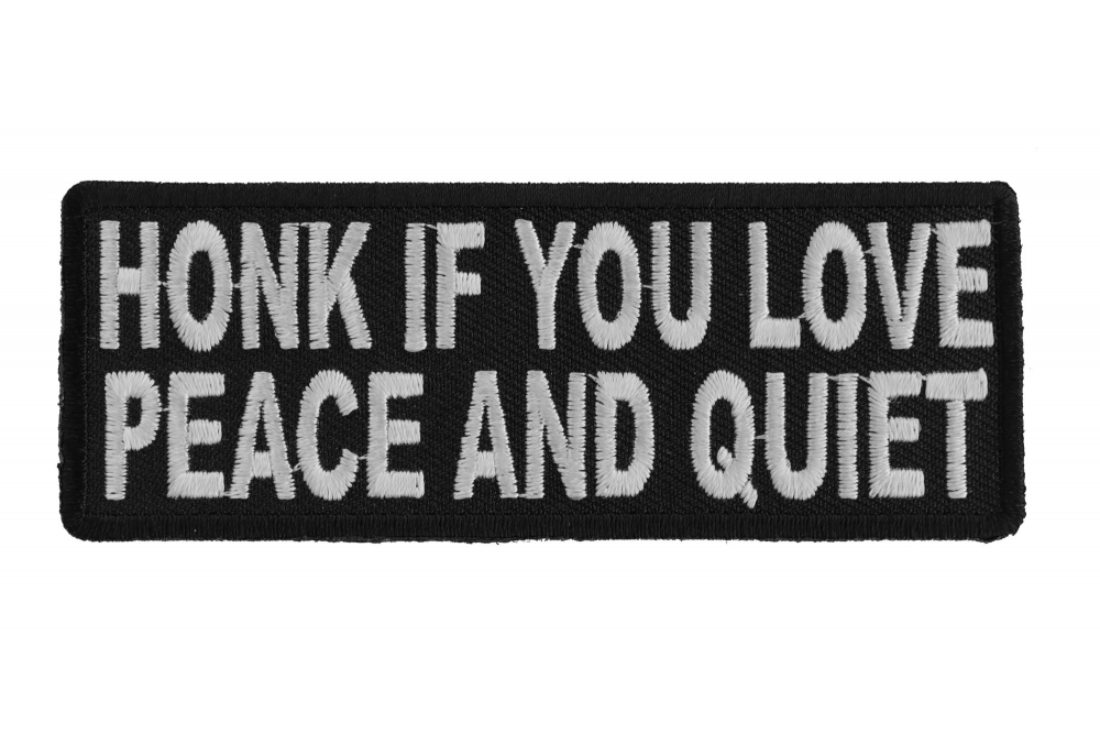 Honk If You Love Peace and Quiet Patch