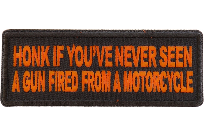 Honk if You've Never Seen a Gun Fired from a Motorcycle Patch