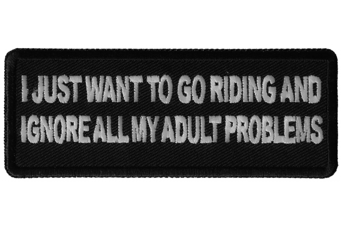 I Just Want to go Riding and Ignore all My Adult Problems Patch