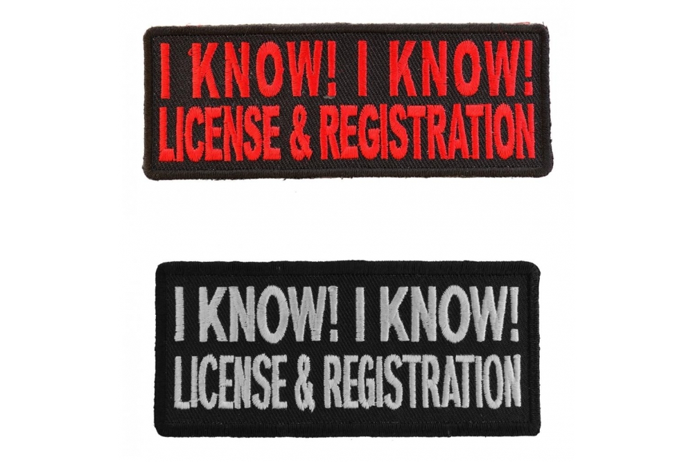 I Know I Know License and Registration Funny Biker Patches