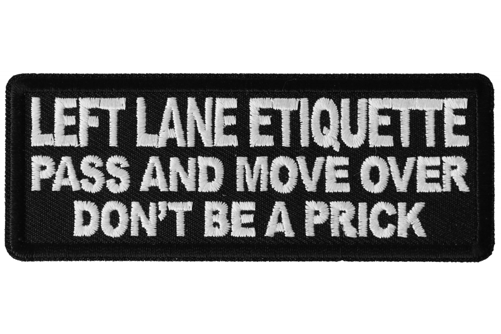 Left Lane Etiquette Pass and move over dont be a prick Patch