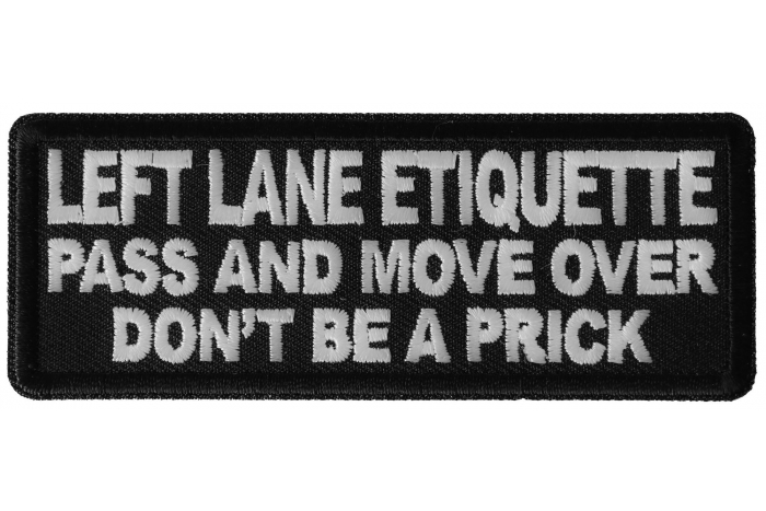 Left Lane Etiquette Pass and move over don't be a prick Patch