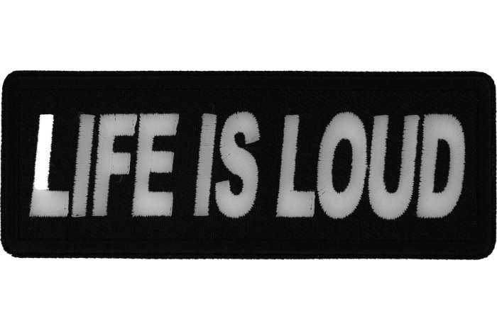 Life is Loud Patch