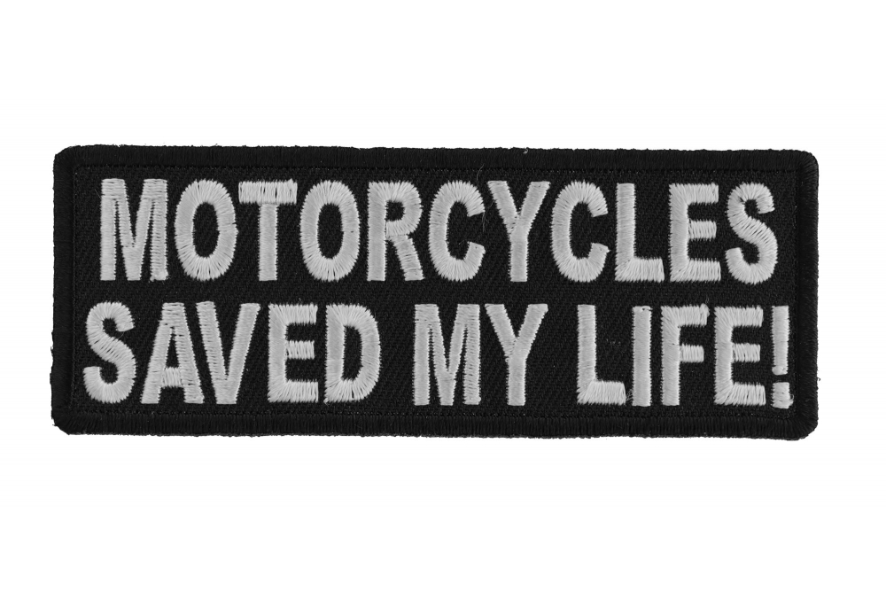 Motorcycles Saved My Life Patch