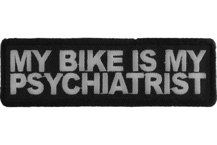 My Bike Is My Psychiatrist Patch