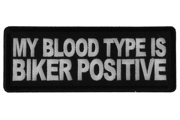 My Blood Type is Biker Positive Patch