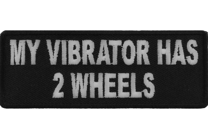 My Vibrator Has 2 Wheels Patch
