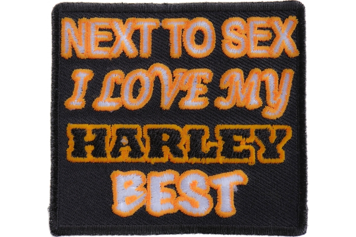 Next To Sex I Love My Harley Best Patch