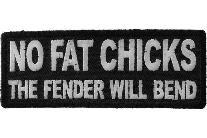 No Fat Chicks The Fender Will Bend Patch