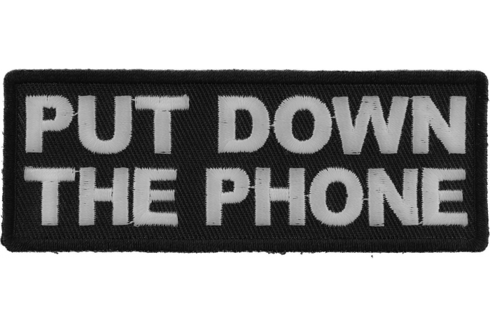 Put Down The Phone Patch