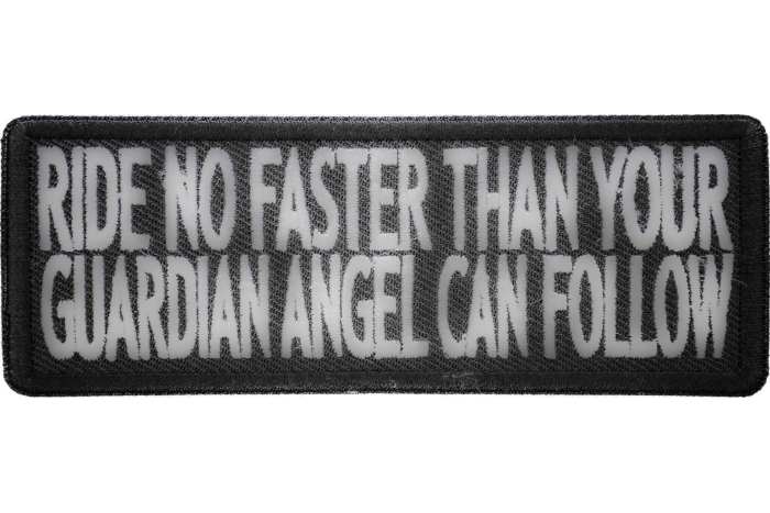 Ride No Faster Than Your Guardian Angel Can Follow Patch