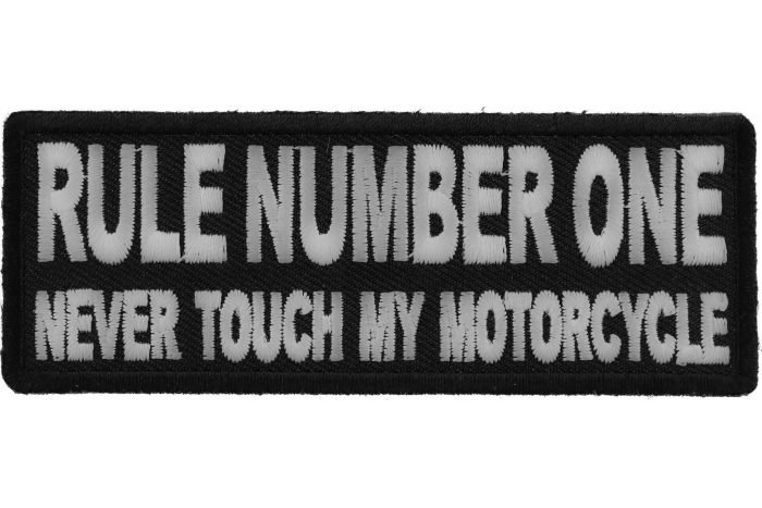 Rule Number One Never Touch my Motorcycle Patch