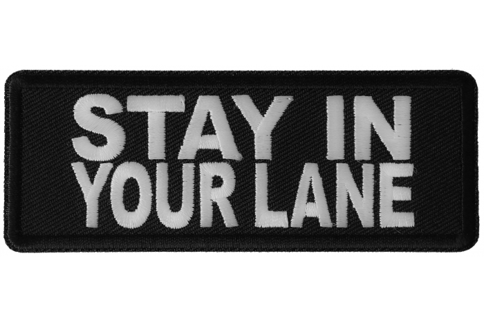 Stay in Your Lane Patch