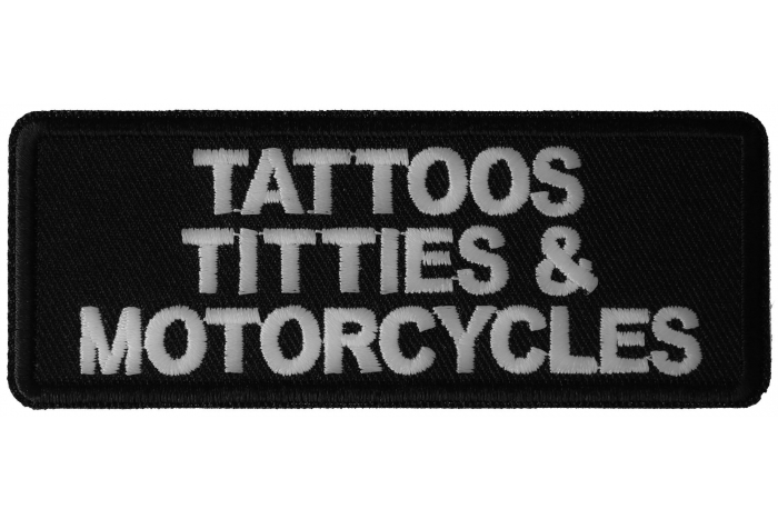 Tattoos Titties and Motorcycles Patch