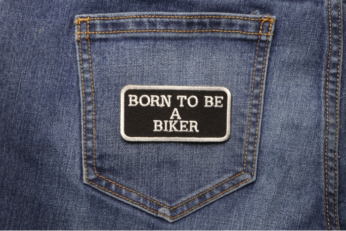 Born To Be A Biker Patch shown on jeans
