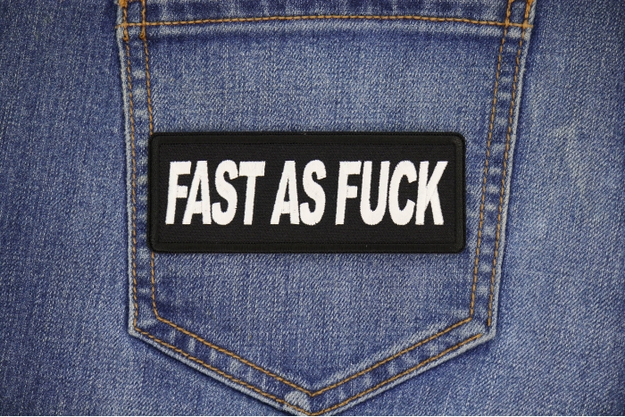 Fast as Fuck Patch shown on jeans