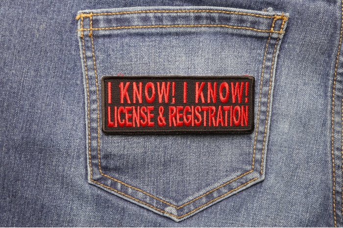 I Know I Know License and Registration Patch shown on jeans