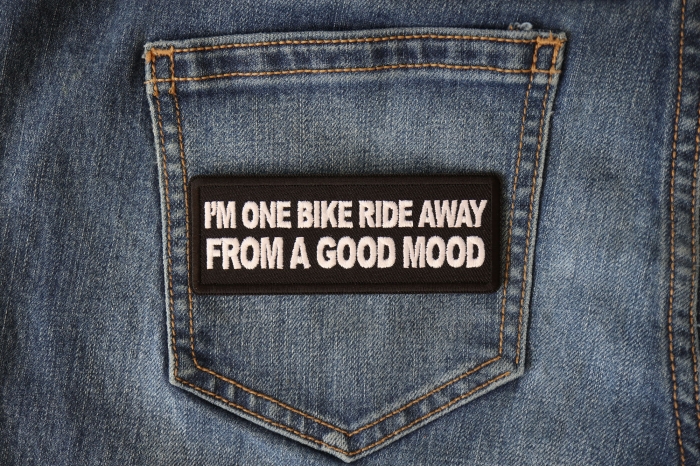 I'm One Bike Ride Away from a Good Mood Patch shown on jeans