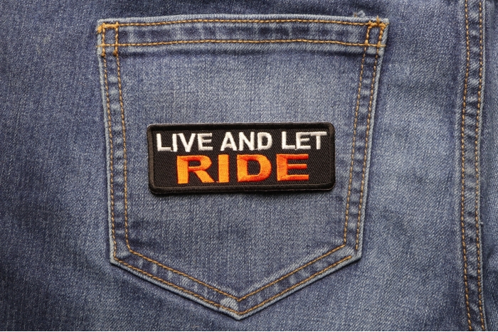 Live and Let Ride Patch shown on jeans