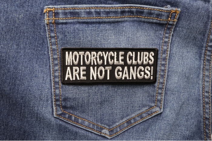 Motorcycle Clubs Are Not Gangs Patch shown on jeans