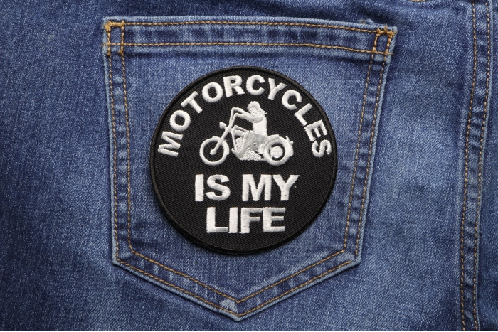 Motorcycles Is My Life Biker Saying Patch shown on jeans