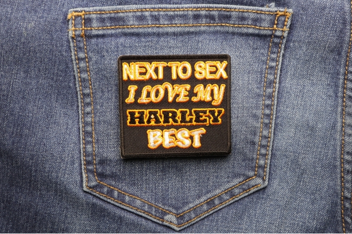Next To Sex I Love My Harley Best Patch shown on jeans