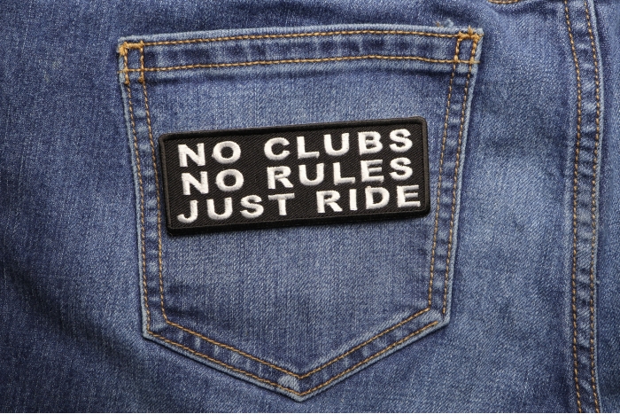 No Clubs No Rules Just Ride Patch shown on jeans