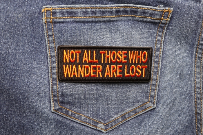 Not All Those Who Wander Are Lost Patch shown on jeans