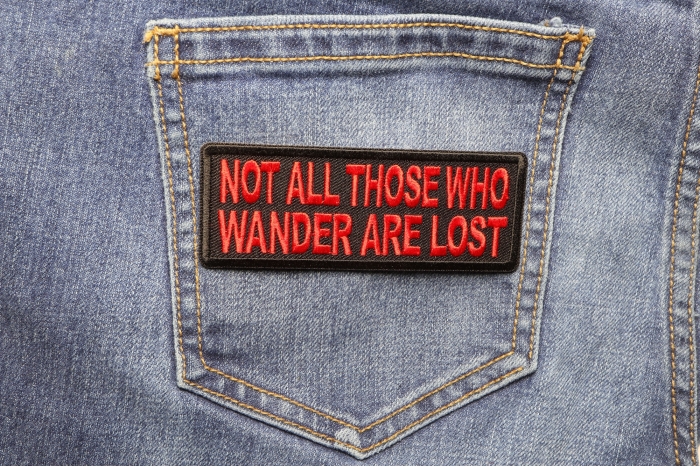 Not All Those Who Wander Are Lost Patch shown on jeans