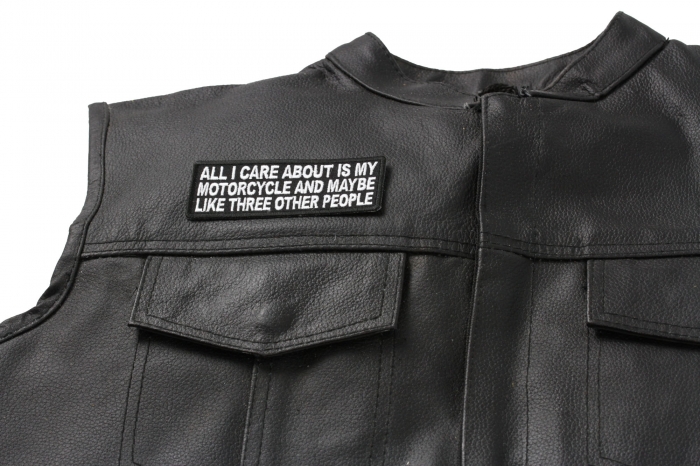 All I Care About Is My Motorcycle and Maybe Like Three Other People Patch, Biker Saying Patches shown on leather vest