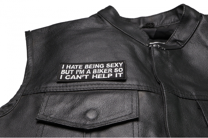 I Hate Being Sexy But I'm a Biker So I can't Help it Patch, Biker Saying Patches shown on leather vest