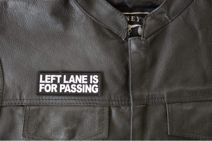 Left Lane is For Passing Patch, Biker Saying Patches shown on leather vest