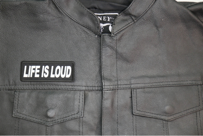 Life is Loud Patch, Biker Saying Patches shown on leather vest