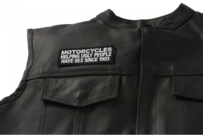 Motorcycles Helping Ugly People Have Sex Since 1903 Patch, Biker Saying Patches shown on leather vest