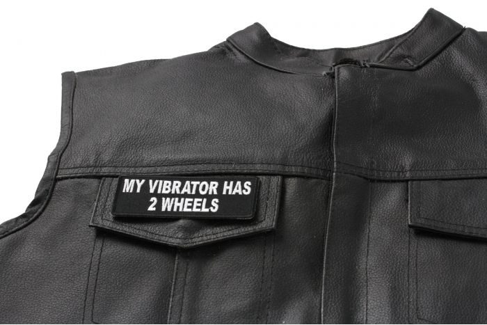 My Vibrator Has 2 Wheels Patch, Biker Saying Patches shown on leather vest