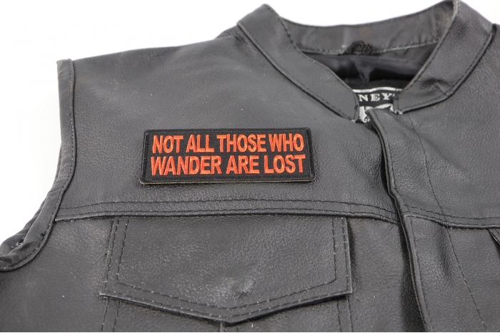 Not All Those Who Wander Are Lost Patch, Biker Saying Patches shown on leather vest