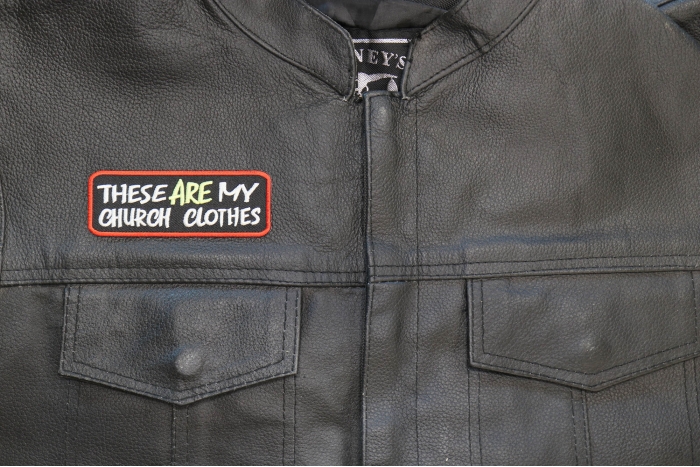 These Are My Church Clothes Patch, Biker Saying Patches shown on leather vest