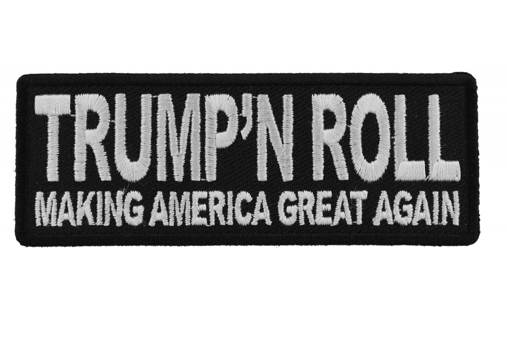 Trumpn Roll Making America Great Again Patch