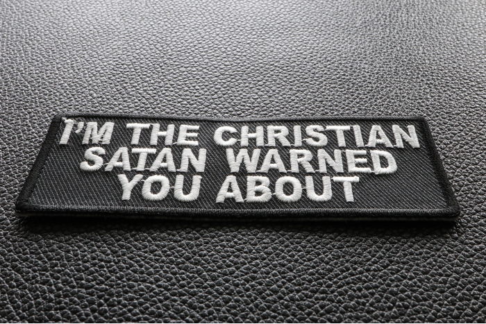 I'm The Christian Satan Warned You About Patch diagonal view