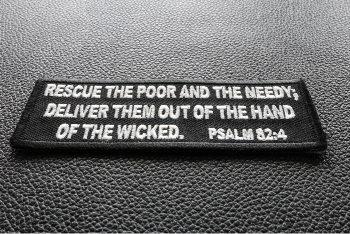 Rescue The Poor and The Needy. Deliver Them out of The Hand of The Wicked. Psalm 82 4 Patch diagonal view