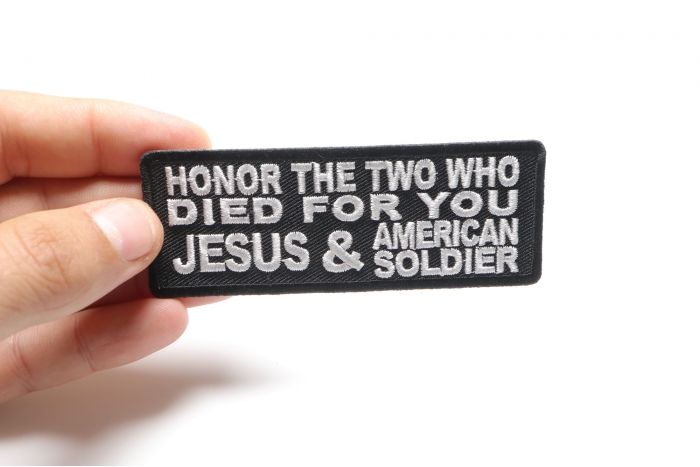 Honor The Two Who Died For You JESUS and American Soldier Patch, Patriotic Patches shown on hand for size comparison