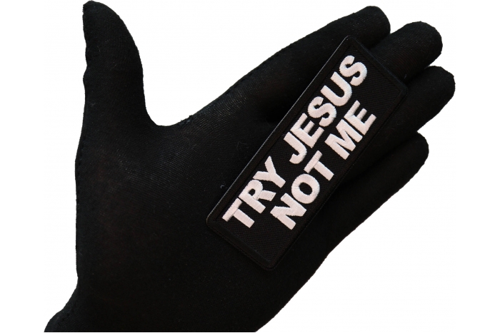 Try Jesus Not Me Patch shown on hand for size comparison