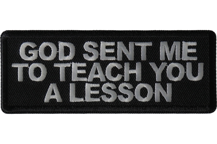God Sent me to Teach you a Lesson Patch
