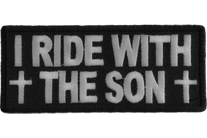 I Ride With The Son Patch