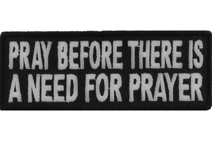 Pray Before Prayer Is Needed Patch