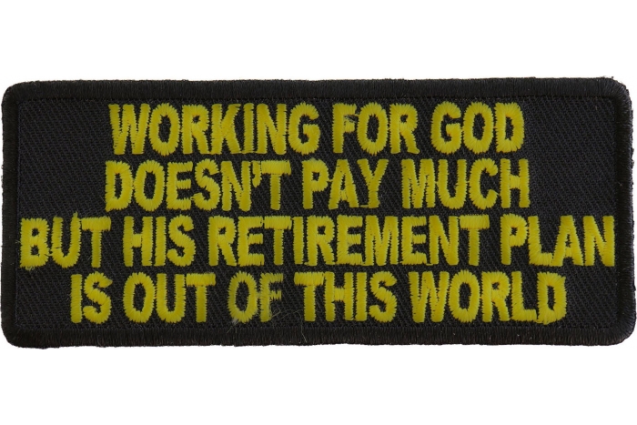 Working For God Doesn't Pay Much Christian Patch