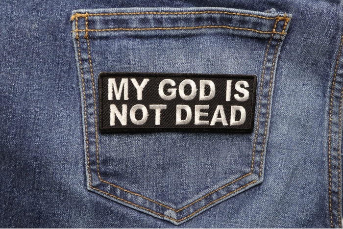 My God Is Not Dead Patches shown on jeans